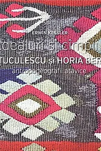 Dealuri și cîmpii. Ion Tuculescu și Horia Bernea
