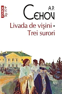 Livada de vișini • Trei surori (Top 10+)