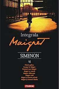 Integrala Maigret (Vol. VI)