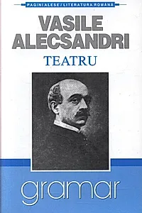 Teatru - Vasile Alecsandri