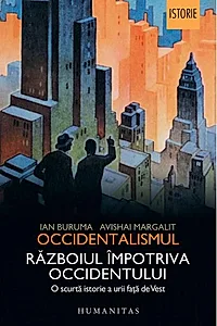 Occidentalismul. Războiul împotriva Occidentului