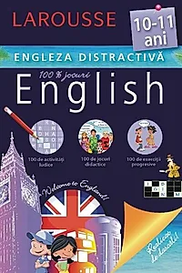 Larousse. Engleza distractivă 10-11 ani