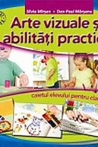 Arte vizuale și abilități practice. Caietul elevului pentru clasa a II-a