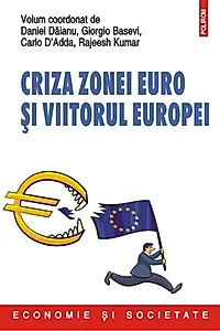 Criza zonei euro şi viitorul Europei