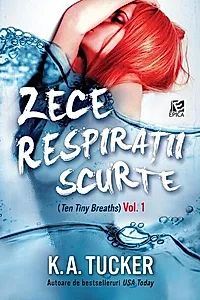Zece respirații scurte (Vol. 1)