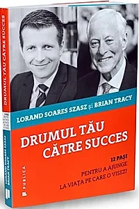 Drumul tău către succes