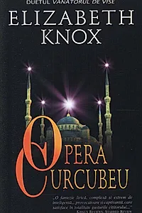 Opera curcubeu. Duetul Vânătorul de vise (Vol. 1)