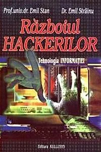 Războiul Hackerilor. Tehnologia informației