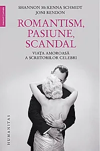 Romantism, pasiune, scandal