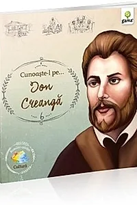 Cunoaște-l pe Ion Creangă (Vol. 6)