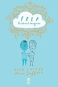 Fred. Prietenul imaginar