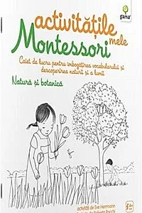 Activitățile mele Montessori. Natura și botanica (4+ ani)