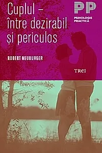 Cuplul - între dezirabil şi periculos