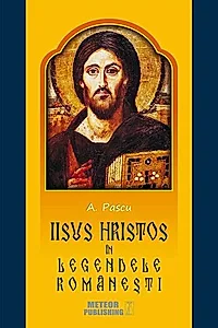 Iisus Hristos în legendele româneşti