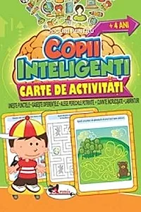 Jocuri pentru copii inteligenți, +4 ani. Carte de activități