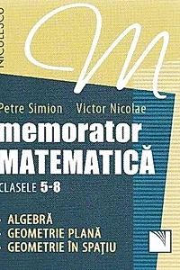Memorator Matematică Clasele 5-8