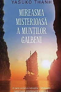 Mireasma misterioasă a munților Galbeni