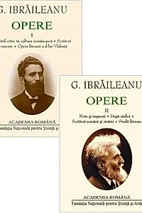 G. Ibrăileanu. Opere (Vol. I+II)
