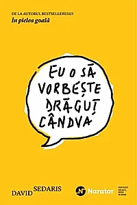 Eu o să vorbeşte drăguţ cândva