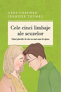 Cele cinci limbaje ale scuzelor. Editia a III-a revizuita si adaugita