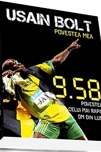 Usain Bolt. Povestea mea