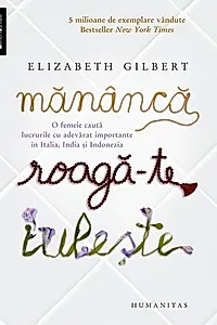 Mănâncă, roagă-te, iubeşte