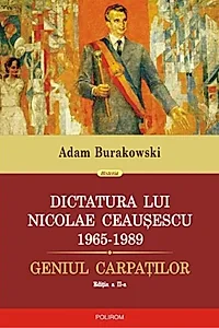 Dictatura lui Nicolae Ceauşescu (1965-1989). Geniul Carpaţilor