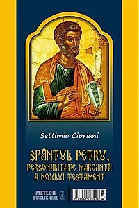 Sfântul Petru, personalitate marcantă a Noului Testament