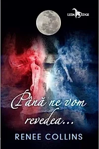 Până ne vom revedea ...