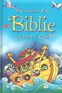 Poveștiri din Biblie pentru copii