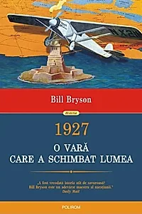 1927. O vară care a schimbat lumea