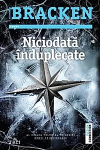 Niciodată înduplecate. Seria Minţi primejdioase (Vol.2)