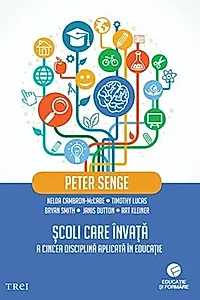 Școli care învață. A cincea disciplină aplicată în educație