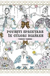 Poveşti sprinţare în culori diafane