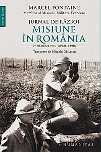 Jurnal de război. Misiune în România