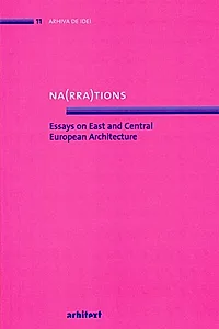 Na(rra)tions. Essays on East and Central European Architecture