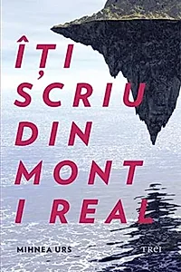 Îți scriu din Mont i Real