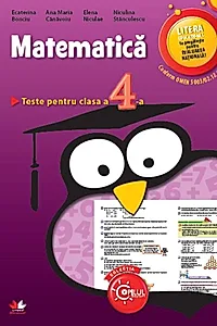 MATEMATICA. Teste pentru clasa a IV-a (Evaluare nationala)