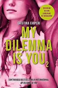 My dilemma is you (Vol. 2)