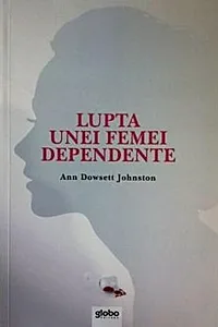 Lupta unei femei dependente