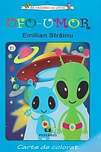 Ufo - Umor. Carte de colorat