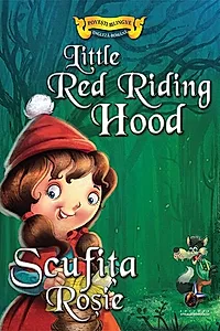 Povești bilingve. Scufița Roșie / Little Red Riding Hood
