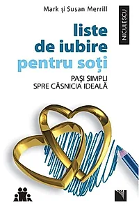 Liste de iubire pentru soţi. Paşi simpli spre căsnicia ideală