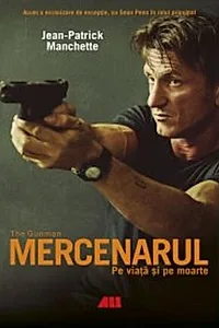 Mercenarul. Pe viață și pe moarte