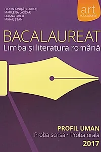 Bacalaureat. Limba și literatura română. Profil uman 2017