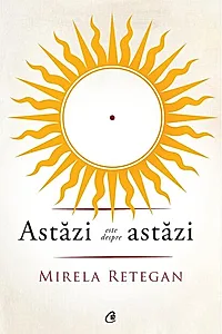 Astăzi este despre astăzi