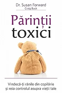 Părinţii toxici