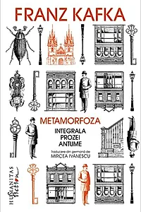 Metamorfoza. Integrala prozei antume