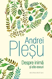 Despre inimă și alte eseuri