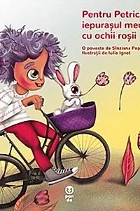 Pentru Petrică, iepurașul meu cu ochii roșii